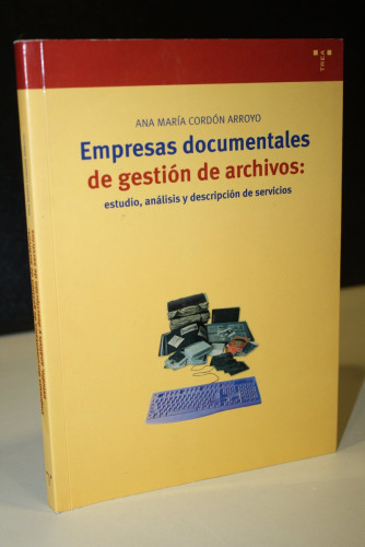 Portada del libro de Empresas documentales de gestión de archivos: estudio, análisis y descripción de archivos