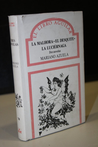 Portada del libro de La Malhora. El Desquite. La Luciérnaga. Tres novelas