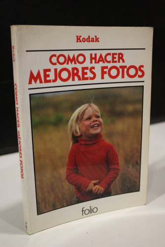 Portada del libro de Cómo hacer las mejores fotos. Un manual de Kodak.