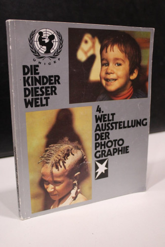 Portada del libro de Die Kinder Dieser Welt. 4. Welt Ausstellung Der Photo Graphie.