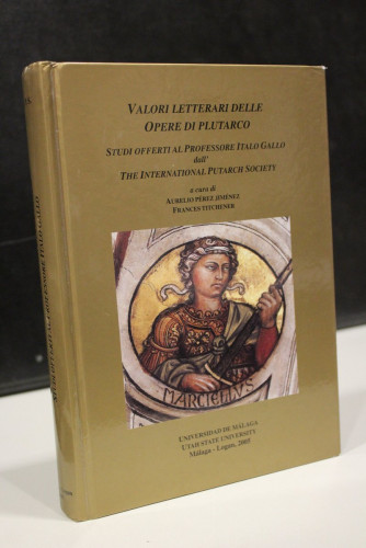 Portada del libro de Valori Letterari delle Opere di Plutarco. Studi offerti al Professore Italio Gallo dall' The International...