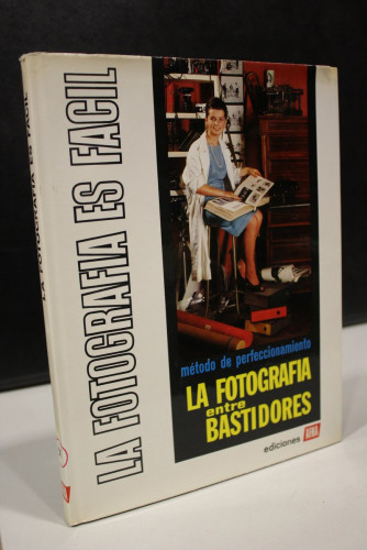 Portada del libro de La fotografía es fácil X. Método de perfeccionamiento. La fotografía entre bastidores.