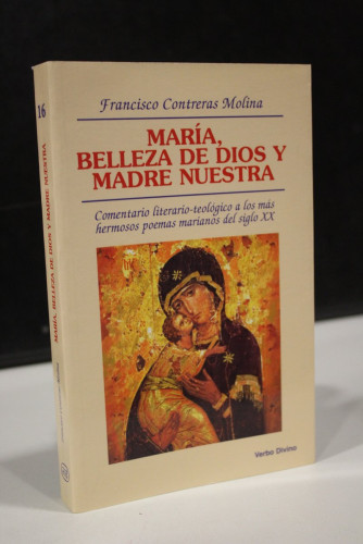 Portada del libro de María, belleza de Dios y madre nuestra. Comentario literario-teológico a los más hermosos poemas marianos...