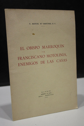 Portada del libro de El Obispo Marroquín y el Franciscano Motolinia, enemigos de Las Casas.