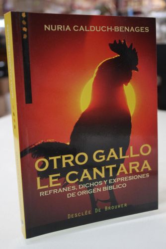 Portada del libro de Otro gallo le cantara. Refranes, dichos y expresiones de origen bíblico