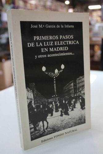 Portada del libro de Primeros pasos de la luz eléctrica en Madrid