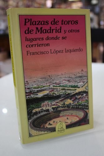 Portada del libro de Plazas de toros de Madrid y otros lugares donde se corrieron.