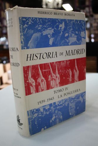 Portada del libro de Historia de Madrid. Tomo IV. La Postguerra. (Desde el 1.º de Abril de 1939 al 31 de Diciembre de 1945)