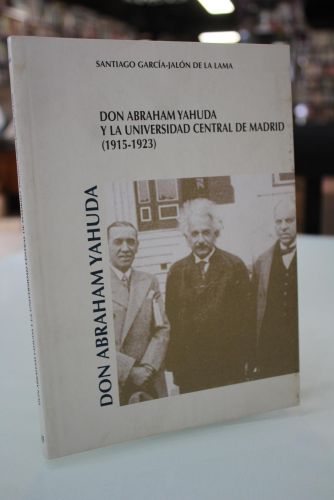 Portada del libro de Don Abraham Yahuda y la Universidad Central de Madrid (1915-1923)