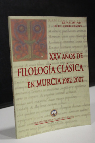 Portada del libro de XXV Años de Filología Clásica en Murcia, 1982-2007.- Contiene CD.