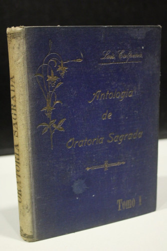 Portada del libro de Antología de oratoria sagrada. La Santísima Virgen. Tomo I. Predicada desde el primer siglo cristiano...