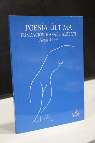 Portada del libro de Poesía Última, Fundación Rafael Alberti, Actas 1999.