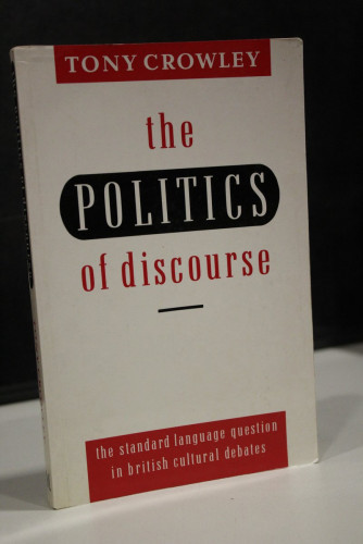 Portada del libro de The politics of discourse: the standard language question in british cultural debates.