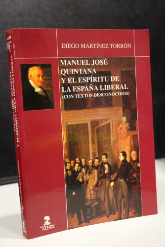 Portada del libro de Manuel José Quintana y el espíritu de la España liberal (con textos desconocidos)