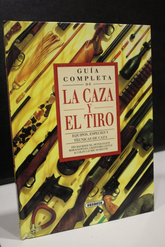 Portada del libro de Guía completa de la caza y el tiro. Equipos, especies y técnicas de caza.