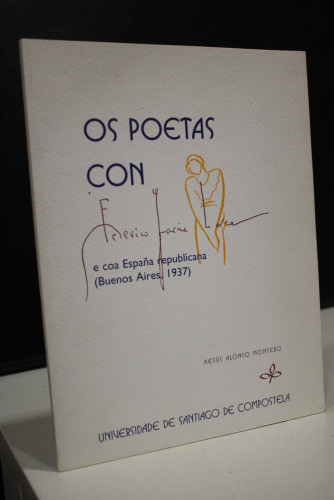 Portada del libro de Os poetas con Federico García Lorca e coa España republicana (Buenos Aires, 1937). (Introducción á edición...