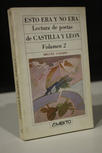 Portada del libro de Esto era y no era. Lectura de poetas de Castilla y León. Volumen 2