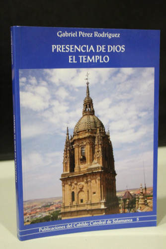 Portada del libro de Presencia de Dios. El Templo. De la Tienda del desierto al Templo Celestial (Informe bíblico)