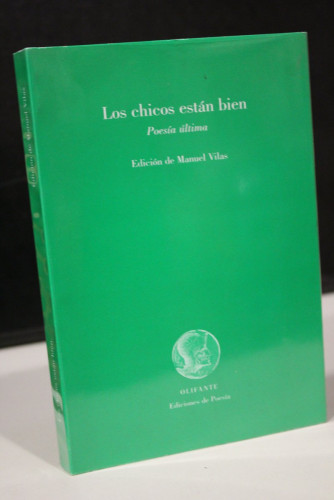 Portada del libro de Los chicos están bien. Poesía última.- Vilas, Manuel.(Edición.)