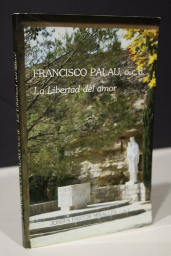 Portada del libro de Francisco Palau, o.c.d. La libertad del amor