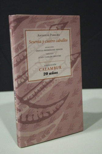 Portada del libro de Sesenta y cuatro caballos.- Pereira, Antonio.