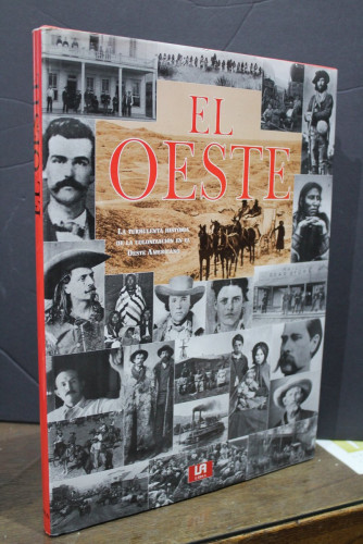 Portada del libro de El Oeste. La turbulenta historia de la colonización en el Oeste Americano.