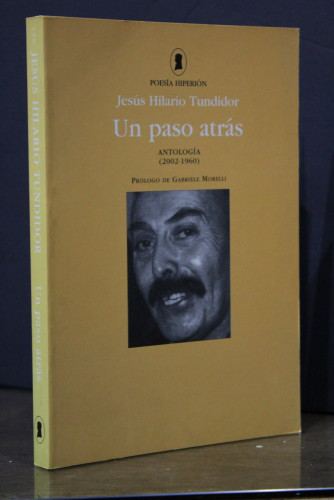 Portada del libro de Un paso atrás. antología (2002-1960).- Dedicado.- Hilario Tundidor, Jesús.