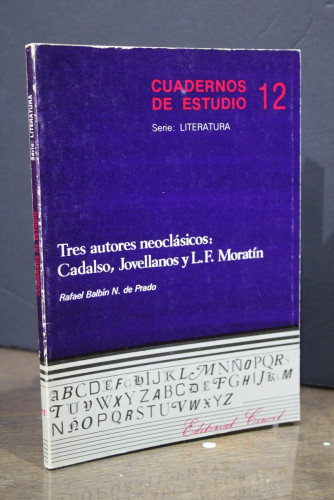 Portada del libro de Tres autores neoclásicos: Cadalso, Jovellanos y L. F. Moratín