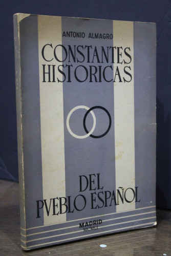 Portada del libro de Constantes históricas del pueblo español.- Almagro, Antonio.- Dedicado.