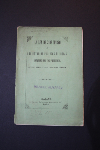 Portada del libro de (Notaría Habana 1873 Indias) La ley de 3 de Marzo o los notarios públicos de Indias, notarios hoy con...