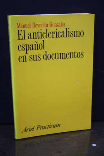 Portada del libro de El anticlericalismo español en sus documentos