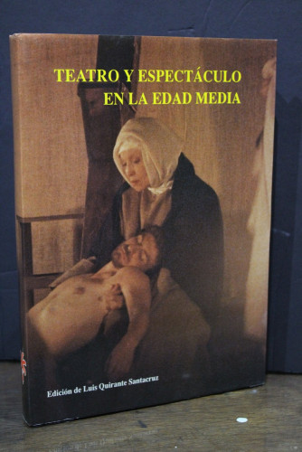 Portada del libro de Teatro y espectáculo en la Edad Media. Actas Festival d'Elx 1990.