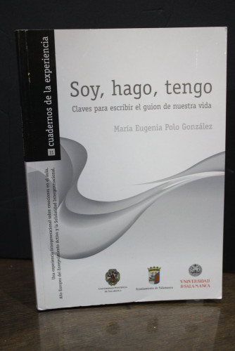 Portada del libro de Soy, hago, tengo. Claves para escribir el guion de nuestra vida