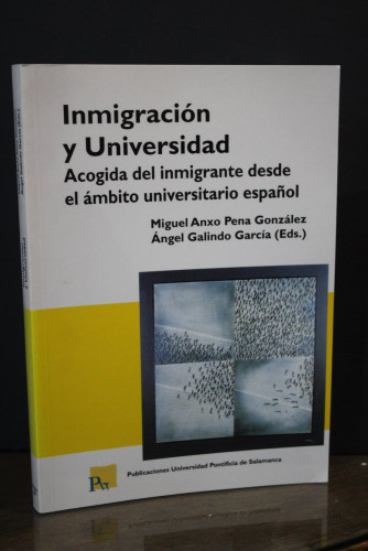 Portada del libro de Inmigración y Universidad. Acogida del inmigrante desde el ámbito universitario español.- Pena González,...