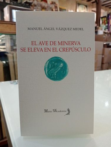 Portada del libro de El ave de Minerva se eleva en el crepúsculo [Dedicado]