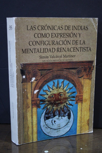 Portada del libro de Las crónicas de indias como expresión y configuración de la mentalidad renacentista