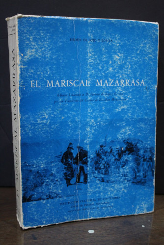 Portada del libro de El Mariscal Mazarrasa.- Edición homenaje a D. Fermín de Sojo y Lomba primer presidente del Centro de...