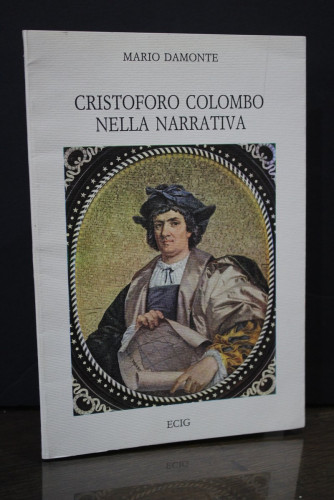 Portada del libro de Cristoforo Colombo nella narrativa.- Damonte, Mario.- Dedicado.