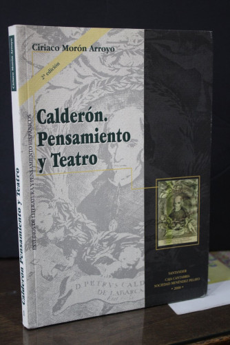 Portada del libro de Calderón. Pensamiento y teatro.- Morón Arroyo, Ciriaco.- Dedicado.