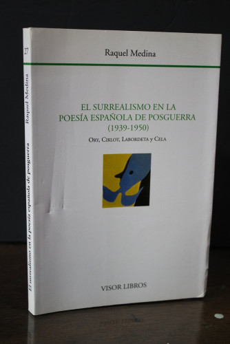 Portada del libro de El surrealismo en la poesía española de posguerra (1939-1950). Ory, Cirlot, Labordeta y Cela