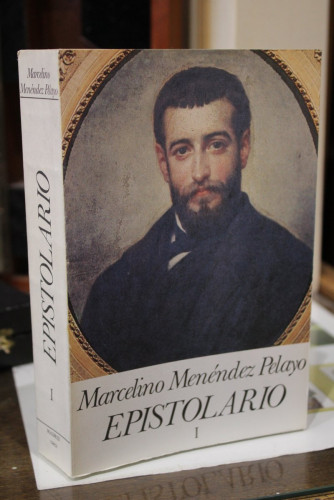 Portada del libro de Marcelino Menéndez Pelayo. Epistolario. Tomo I: Junio 1868 - Marzo 1876.- Revuelta Sañudo, Manuel. (Edición)