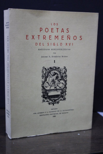 Portada del libro de Los poetas extremeños del siglo XVI. Estudios bibliográficos. I.- Facsímil.- Dedicado editores.