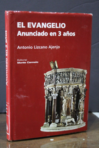 Portada del libro de El evangelio. Anunciado en 3 años.- Lizcano Ajenjo, Antonio.- Dedicado.