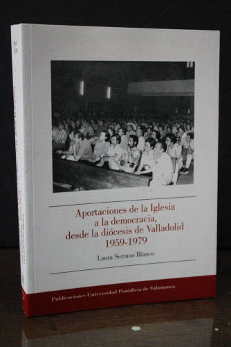 Portada del libro de Aportaciones de la Iglesia a la democracia, desde la diócesis de Valladolid. 1959-1979