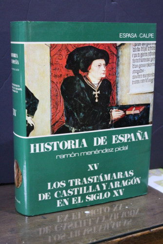 Portada del libro de Historia de España. Ramón Menéndez Pidal. Tomo XV: Los Trastámaras de Castilla y Aragón en el Siglo...