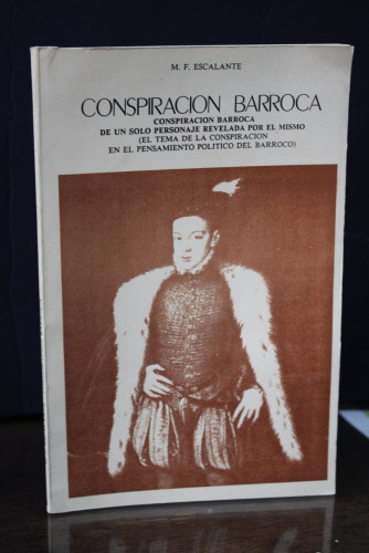 Portada del libro de Conspiración Barroca. De un solo personaje revelada por él mismo (El tema de la conspiración en el pensamiento...