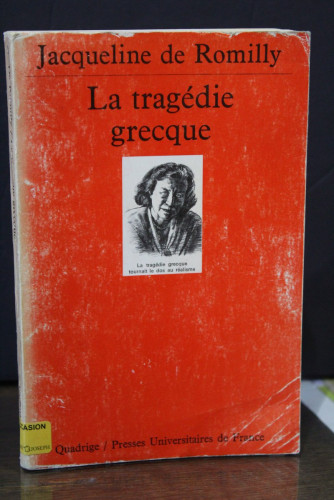 Portada del libro de La tragédie grecque.- Romilly, Jacqueline de.