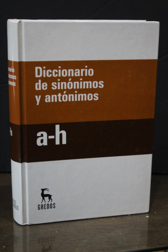 Portada del libro de Diccionario de Sinónimos y Antónimos. A-H.- Gredos.