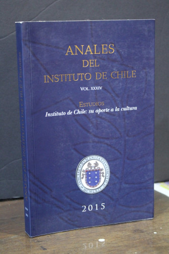 Portada del libro de Anales del Instituto de Chile. Vol. XXXIV. Estudios. Instituto de Chile: su aporte a la cultura.