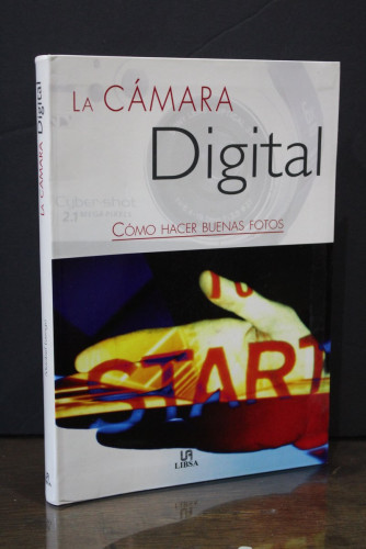 Portada del libro de La cámara digital. Cómo hacer buenas fotos